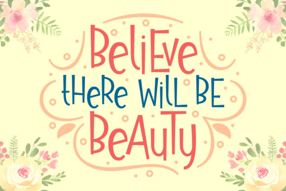 Believe There Will Be Beauty: A Script Handwritten Font That Earns Its Place in Campaigns